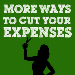 There Are Always More Ways To Cut Your Expenses