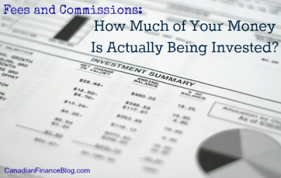 Fees and Commissions: How Much of Your Money Is Actually Being Invested?