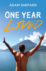 One Year Lived – Adam Shepard