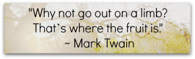 A lesson from Mark Twain about Going Out On a Limb