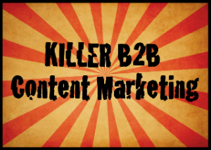 11 Examples of Killer B2B Content Marketing Campaigns Including ROI