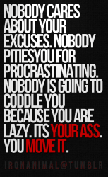 Nobody cares about your excuses
