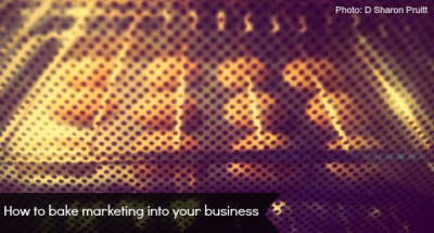 How to Bake Marketing into your business