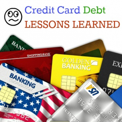 Credit Card Debt Lessons Learned