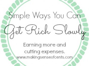 Simple Ways YOU Can Get Rich Slowly